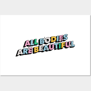 All bodies are beautiful - Positive Vibes Motivation Quote Posters and Art